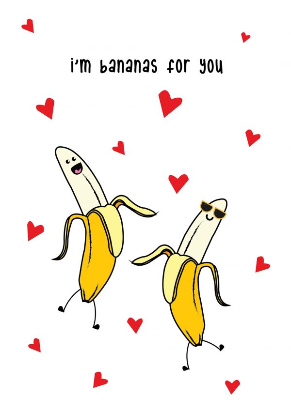 I'm Bananas For You - Valentine's Day Card