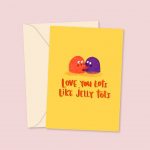 Love You Lots Like Jelly Tots - Valentine's Day Card