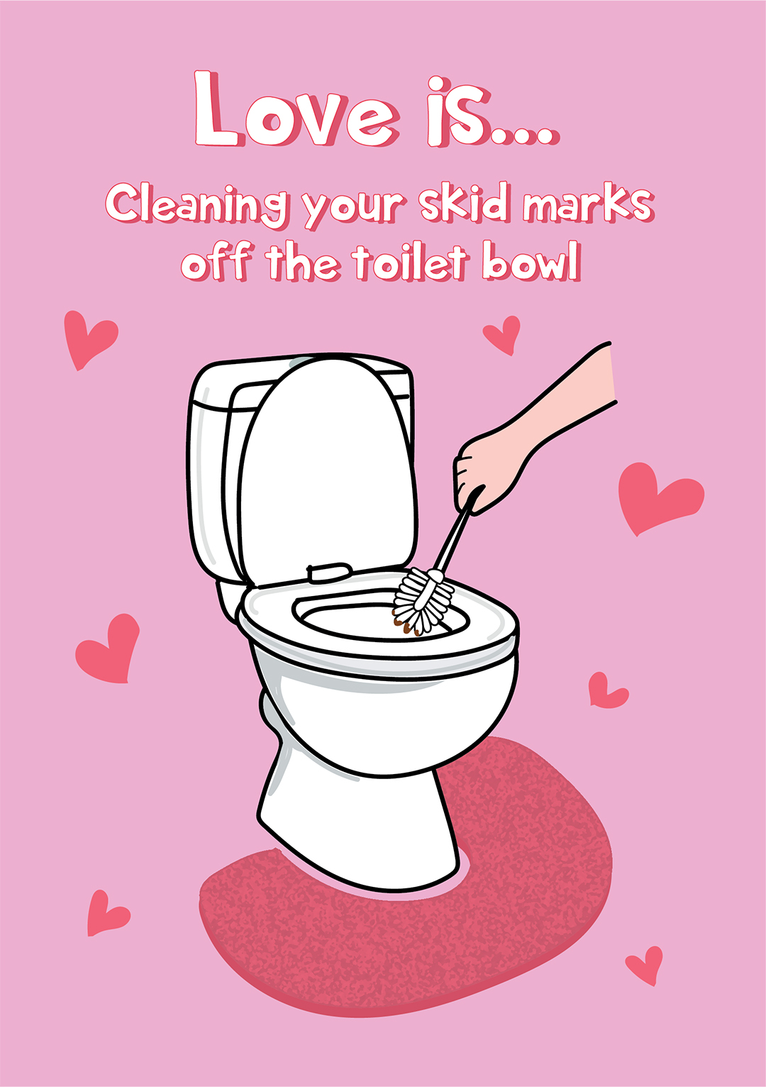 Love Is Cleaning Your Skid Marks - Valentine's Day Card