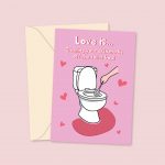 Love Is Cleaning Your Skid Marks - Valentine's Day Card