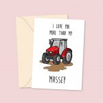 I Love You More Than My Massey - Valentines Day Card
