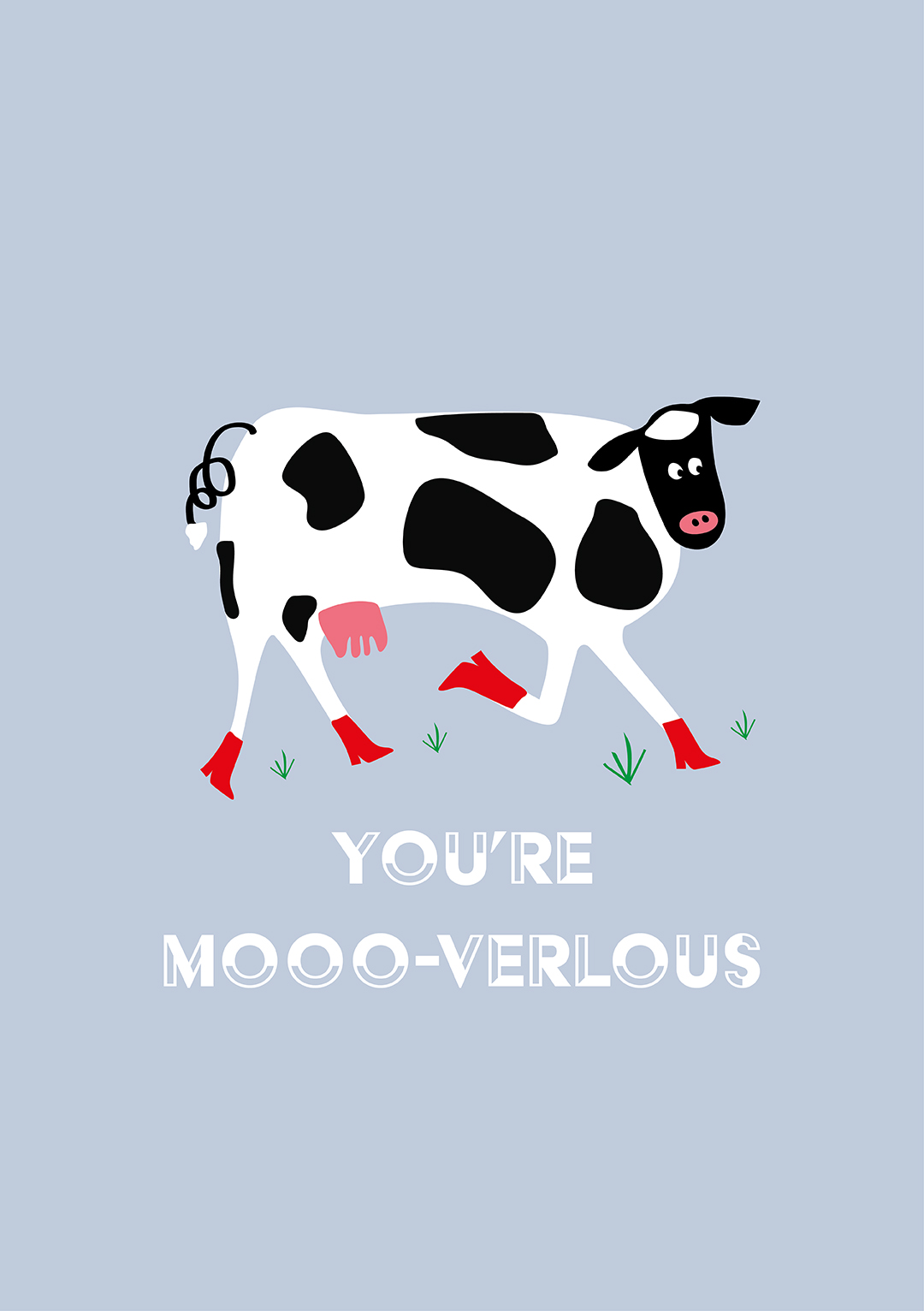 You Are Moo-Verlous