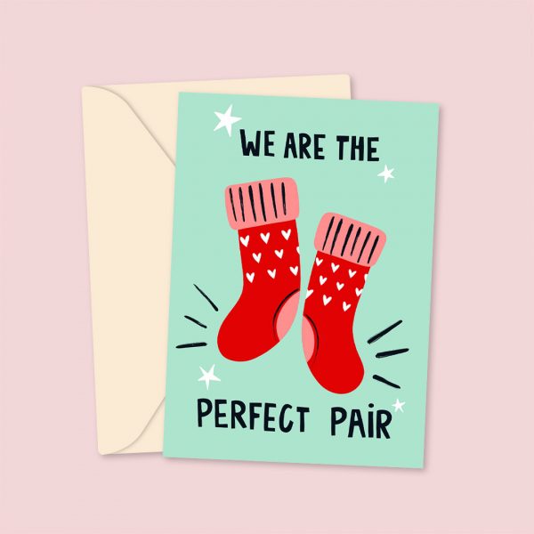 We Are The Perfect Pair - Valentine's Day Card