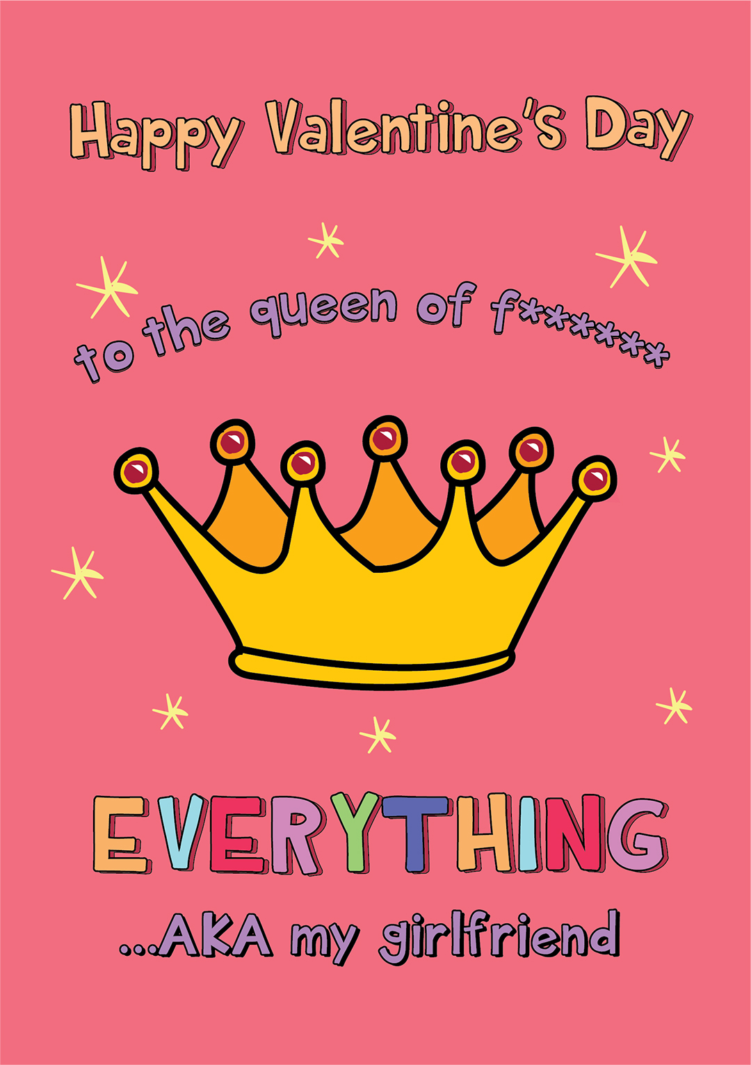 Queen Of F**king Everything - Valentine's Card