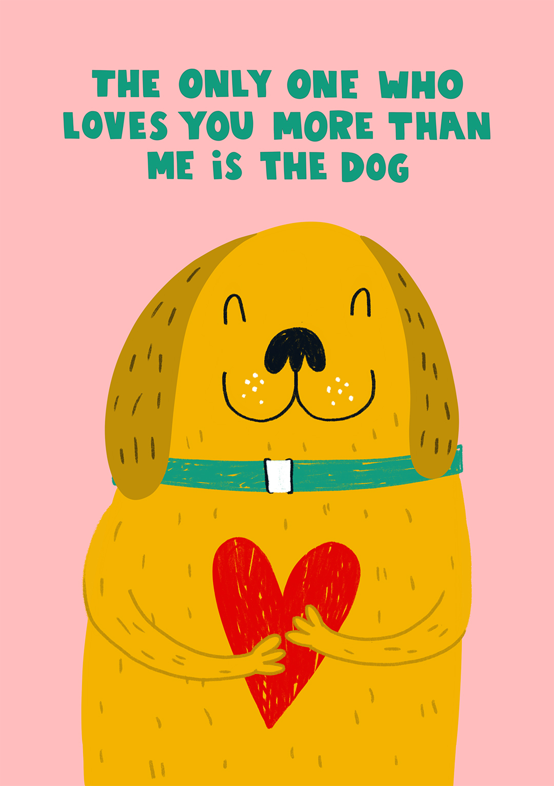 The Dog Loves You More - Valentine's Day Card