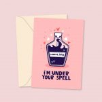 I'm Under Your Spell - Valentine's Day Card