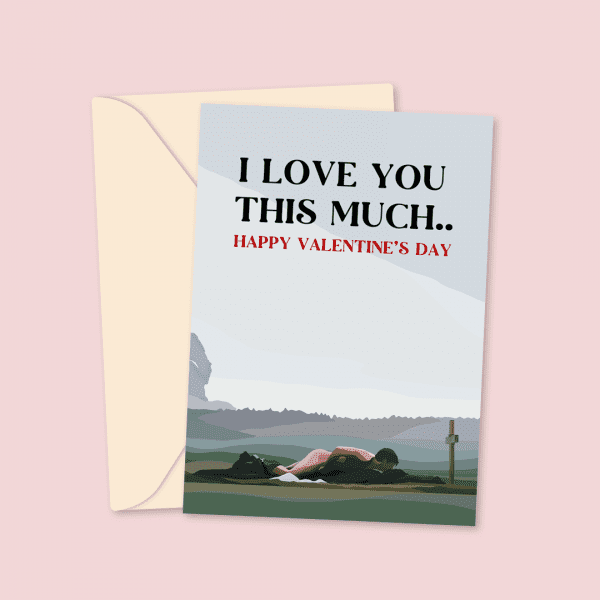 I love you this much.. Saltburn Valentine's Card