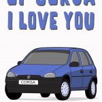 Of CORSA I Love You...- Funny Valentine Card