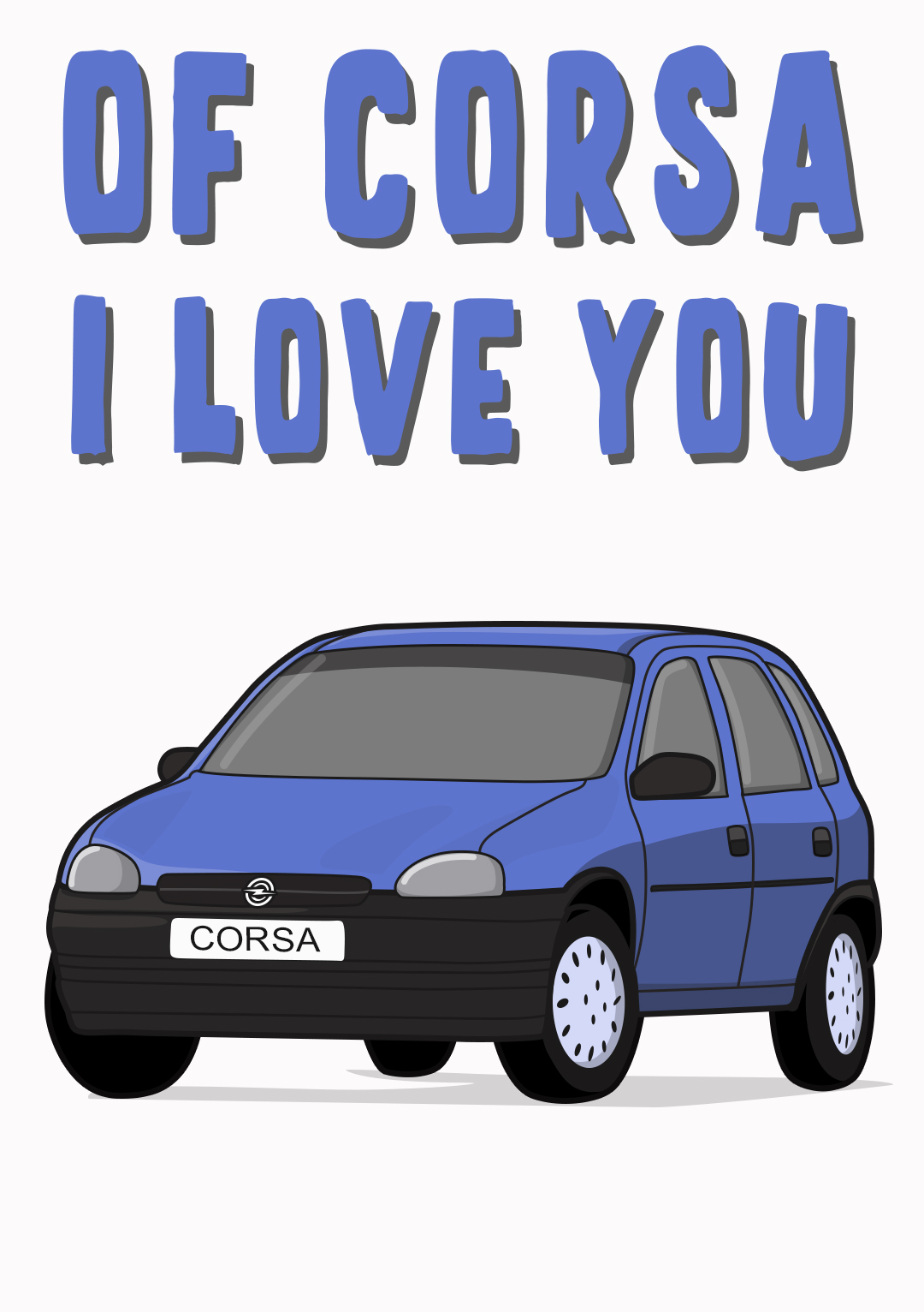 Of CORSA I Love You...- Funny Valentine Card