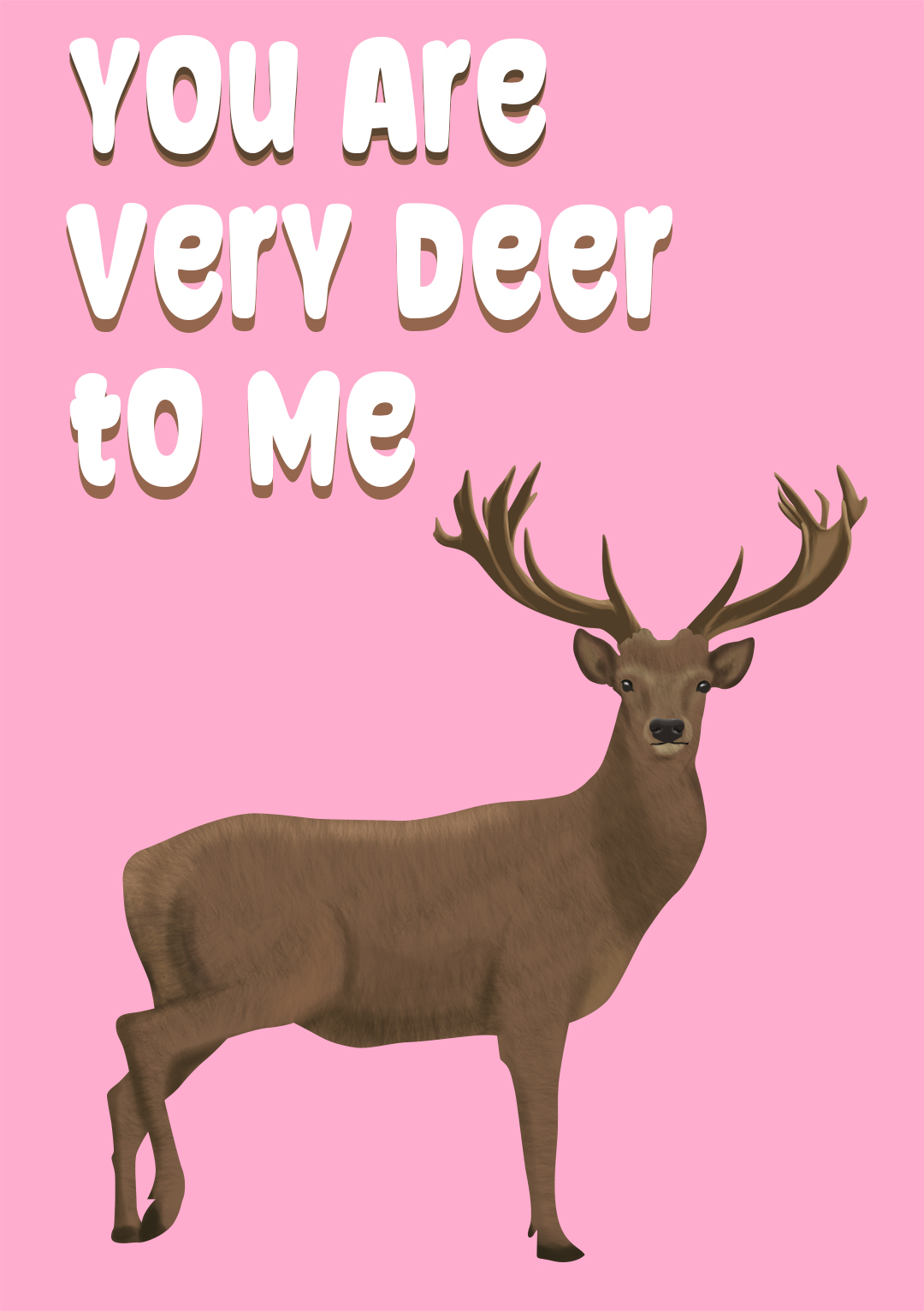 You Are Very DEER To Me - Valentine's Card
