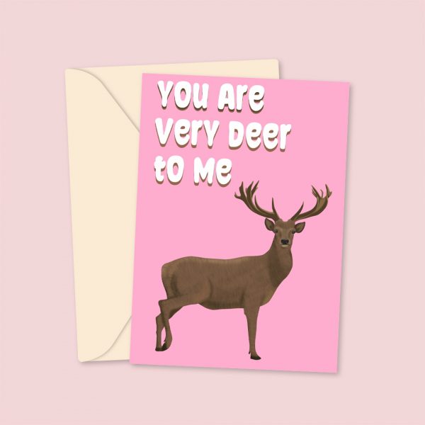You Are Very DEER To Me - Valentine's Card
