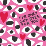 eyes for you valentine's card