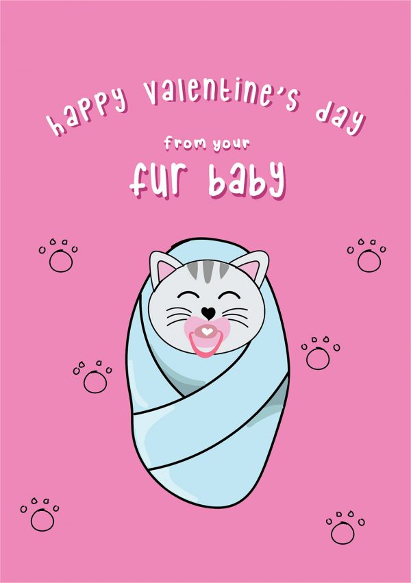 Happy Valentine's From Your Fur Baby - Cat