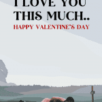 I love you this much.. Saltburn Valentine's Card