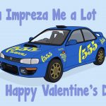 You Impreza Me A Lot - Happy Valentine's Day Card