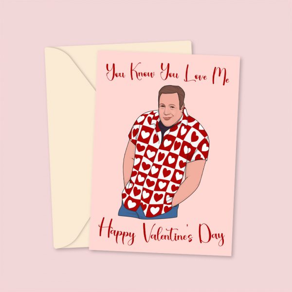 Kevin James Meme You Know You Love Me Card