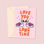 Love You Long Time - Valentine's Day Card