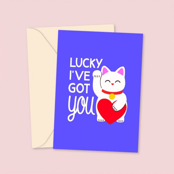 Lucky I've Got You - Maneki Neko Valentine's Card