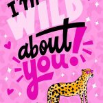 I'm Wild About You - Cool Leopard Valentine's Day Card