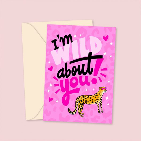 I'm Wild About You - Cool Leopard Valentine's Day Card