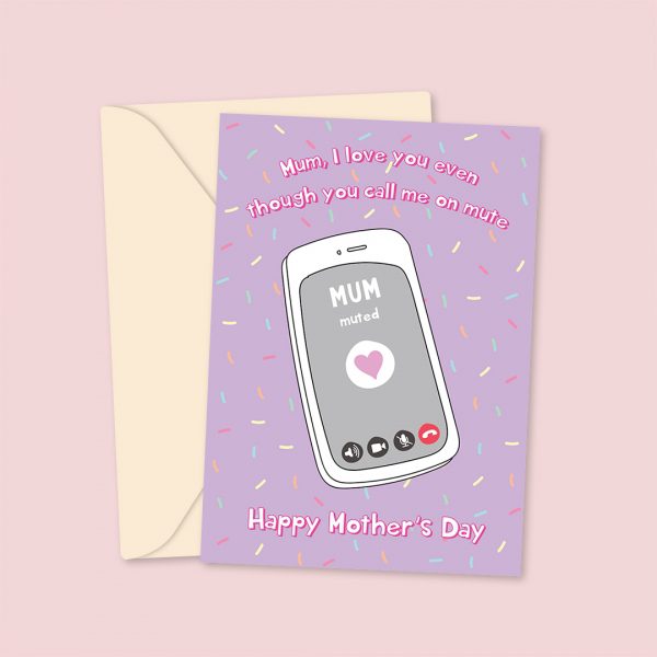 Call Me On Mute - Mother's Day Cards