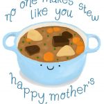 No one makes stew like you Mother's Card