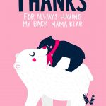 Thanks For Always Having My Back Mama Bear