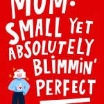 Small Yet Perfect Mum - Mother's Day Card