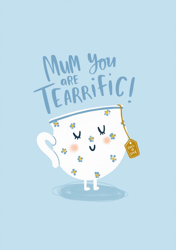 You Are TEArreific - Mother's Day Card