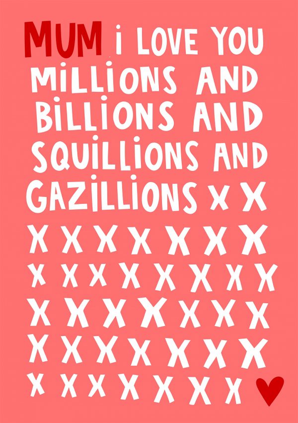 I Love You Millions and Billions and... Mother's Day Cards