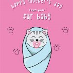 Happy Mother's Day From Your Fur Baby Cat