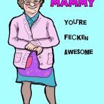 You're Feckin Awesome - Mrs Brown Mother's Day Card