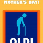 Happy Mother's Day Oldi