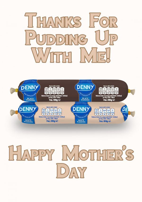 Pudding Up With Me - Denny Mother's Day Card