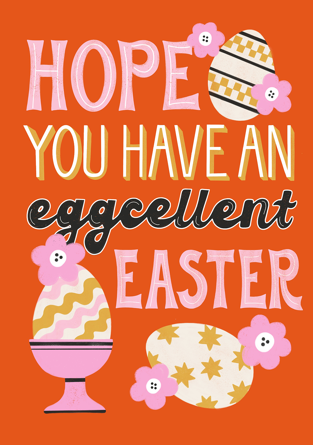 Hope You Have An Egg-cellent Easter - Emilie Pils