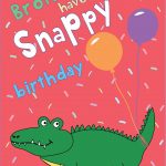 Brother, Have A Snappy Birthday