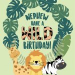 Nephew, Have A Wild Birthday!