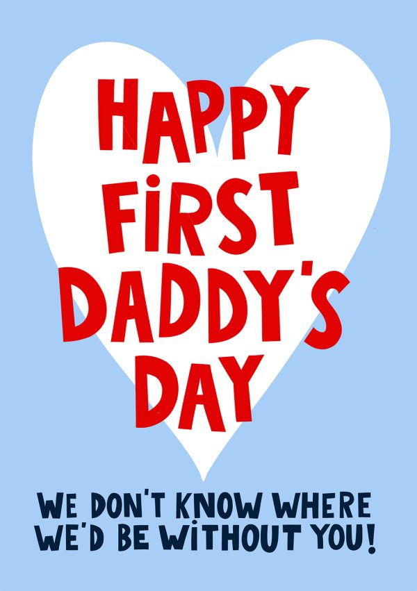 Happy First Daddy's Day! Greeting Card