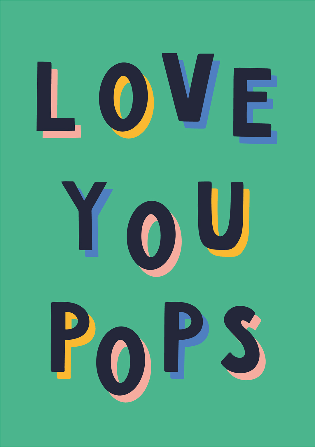 Love You Pops - Father's Day Greeting Card