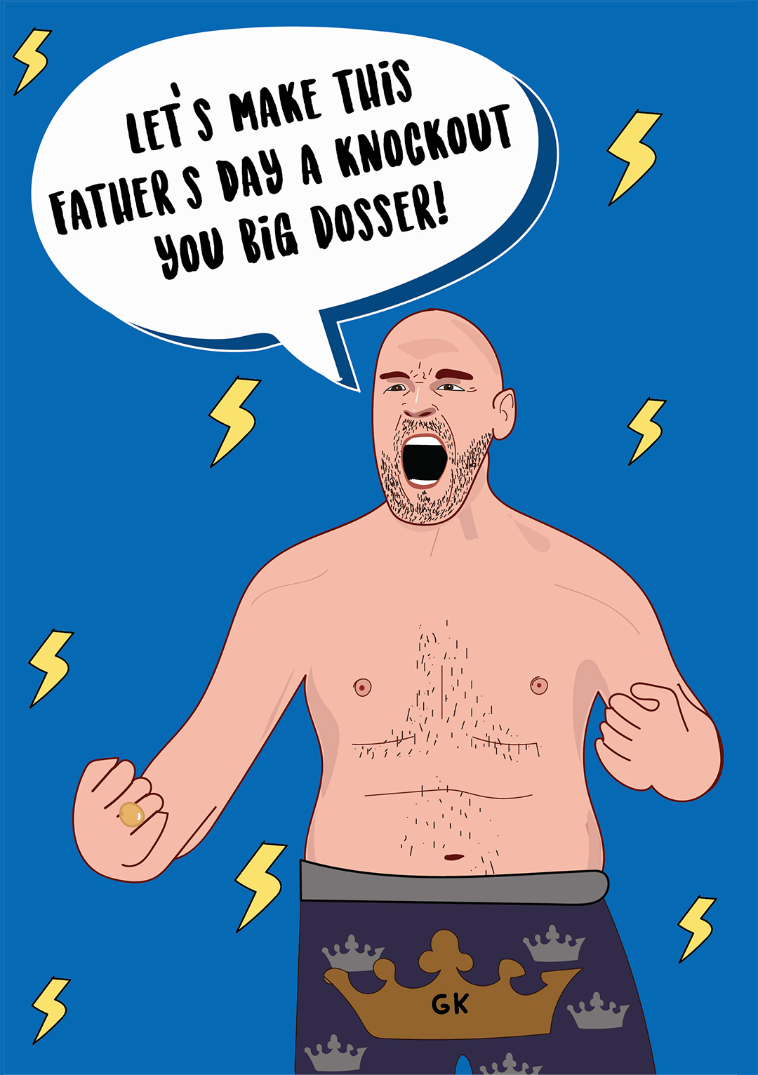 Let's Make This Father's Day A Knockout You Big Dosser! - Tyson Fury