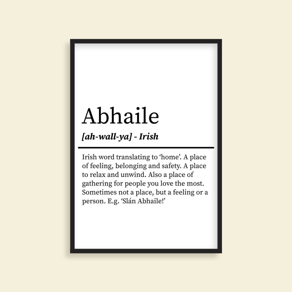 Abhaile - Irish Definition Print