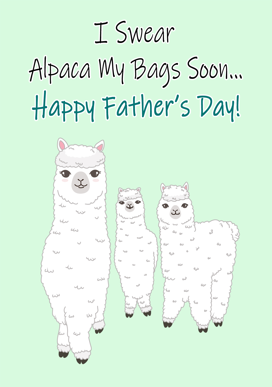 I Swear Alpaca My Bags Soon! Father's Day Card