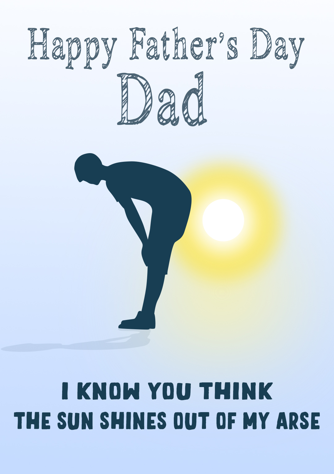 I Know You Think The Sun Shines - Father's Day
