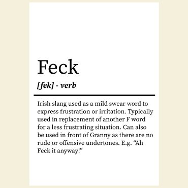 Feck - Funny Irish Definition Print