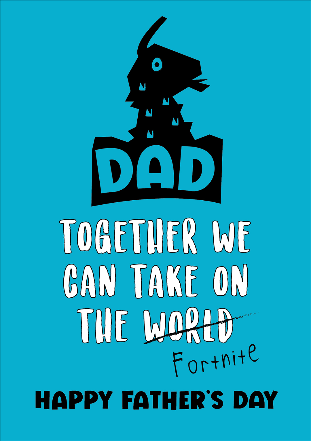 Dad, Together We Can Take On...Fortnite