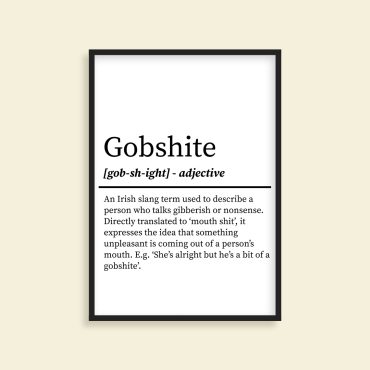 Gobshite Irish Definition Print