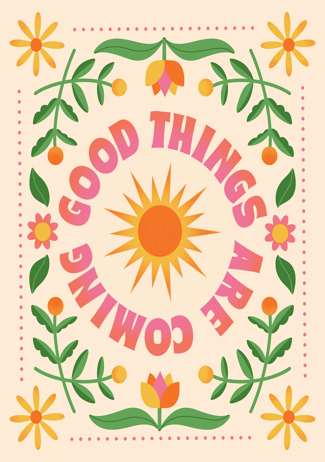 Good Things Are Coming - Inspirational Greeting Card