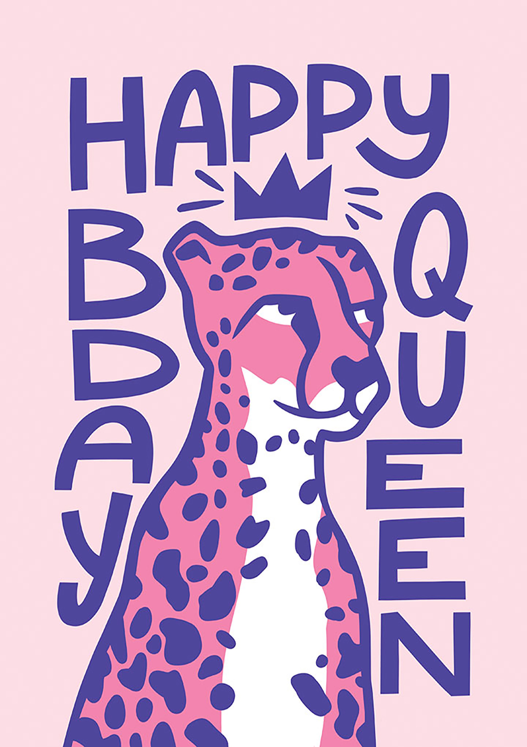 Happy Bday Queen - Cute Birthday Card