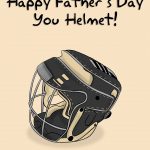 Happy Father's Day You Helmet!