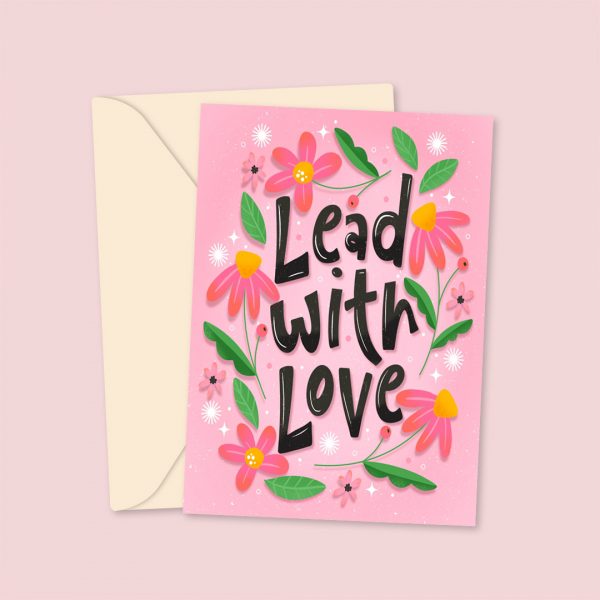Lead With Love - Cute Greeting Card